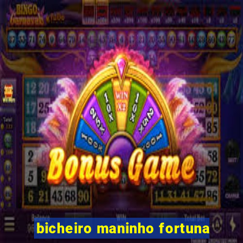 bicheiro maninho fortuna